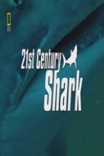 Watch National Geographic 21st Century Shark 2KMovies