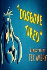 Watch Doggone Tired 2KMovies