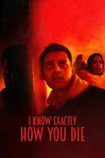 Watch I Know Exactly How You Die 2KMovies