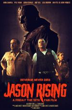 Watch Jason Rising: A Friday the 13th Fan Film 2KMovies