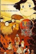 Watch Rail of the Star  A True Story of Children 2KMovies