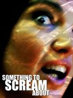 Watch Something to Scream About 2KMovies
