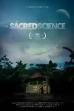 Watch The Sacred Science 2KMovies