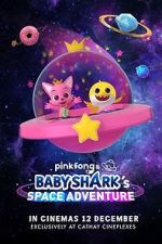 Watch Pinkfong and Baby Shark's Space Adventure 2KMovies