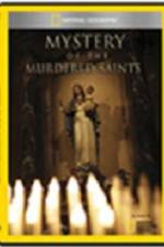 Watch National Geographic Explorer Mystery of the Murdered Saints 2KMovies