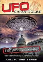 Watch UFO CHRONICLES: The Shadow World 2KMovies