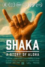 Watch Shaka: A Story of Aloha 2KMovies