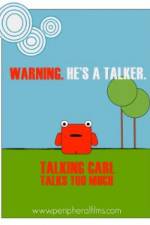 Watch Talking Carl Talks Too Much 2KMovies