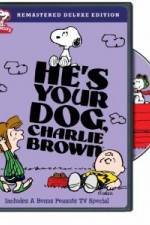 Watch He's Your Dog, Charlie Brown 2KMovies