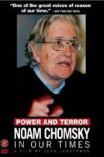 Watch Power and Terror Noam Chomsky in Our Times 2KMovies