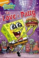 Watch SpongeBob SquarePants: To Love A Patty 2KMovies