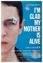 Watch I\'m Glad My Mother Is Alive 2KMovies