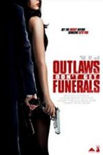 Watch Outlaws Don\'t Get Funerals 2KMovies