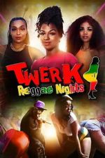 Watch Twerk: Reggae Nights 2KMovies