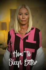 Watch How to Sleep Better 2KMovies