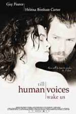 Watch Till Human Voices Wake Us 2KMovies