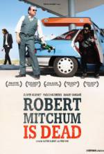 Watch Robert Mitchum Is Dead 2KMovies