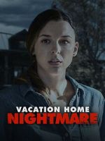 Watch Vacation Home Nightmare 2KMovies