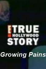 Watch E True Hollywood Story -  Growing Pains 2KMovies