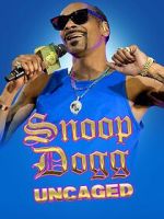 Watch Snoop Dogg: Uncaged 2KMovies