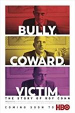 Watch Bully. Coward. Victim. The Story of Roy Cohn 2KMovies