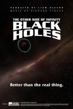 Watch Black Holes: The Other Side of Infinity 2KMovies
