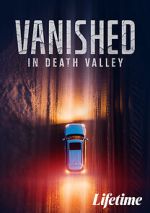 Watch Vanished in Death Valley 2KMovies