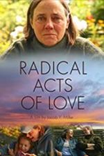 Watch Radical Acts of Love 2KMovies