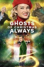 Watch Ghosts of Christmas Always 2KMovies