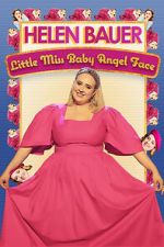 Watch Helen Bauer: Little Miss Baby Angel Face 2KMovies