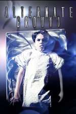 Watch Alternate Ground 2KMovies