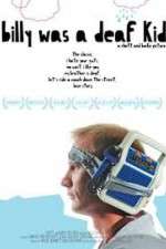 Watch Billy Was a Deaf Kid 2KMovies