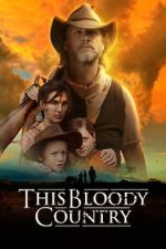 Watch This Bloody Country 2KMovies