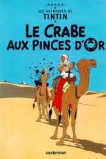 Watch Les aventures de Tintin Le crabe aux pinces d'or 1 2KMovies