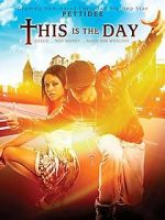 Watch This Is the Day 2KMovies