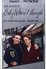 Watch Only When I Laugh 2KMovies