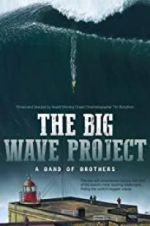 Watch The Big Wave Project 2KMovies