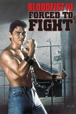 Watch Bloodfist III: Forced to Fight 2KMovies