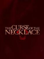 Watch The Curse of the Necklace 2KMovies