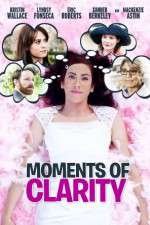 Watch Moments of Clarity 2KMovies
