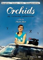 Watch Orchids: My Intersex Adventure 2KMovies