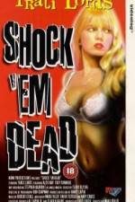 Watch Shock 'Em Dead 2KMovies