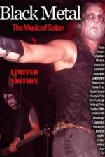 Watch Black Metal: The Music Of Satan 2KMovies