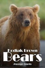 Watch Alaska\'s Giant Bears 2KMovies