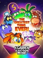 Watch A Garden Cartoon Movie: The Greatest Thing Ever! 2KMovies