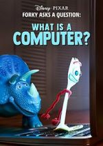 Watch Forky Asks a Question: What Is a Computer? 2KMovies