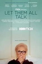 Watch Let Them All Talk 2KMovies