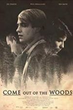 Watch Come Out of the Woods 2KMovies