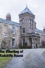 Watch The Haunting Of Radcliffe House 2KMovies
