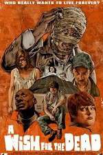 Watch Nathan Thomas Milliner's a Wish for the Dead 2KMovies